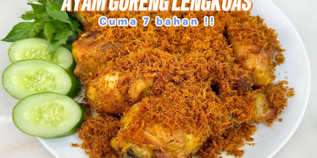 Ketika Rempah Berbicara: Ayam Goreng Lengkuas Khas Indonesia